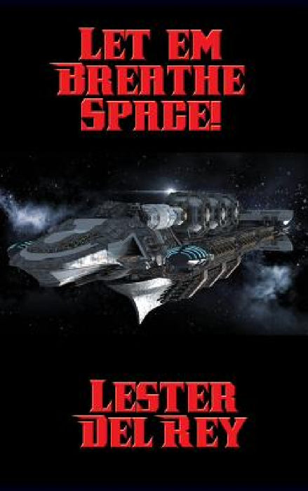 Let 'em Breathe Space! by Lester Del Rey