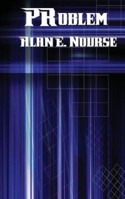 Problem by Alan E. Nourse