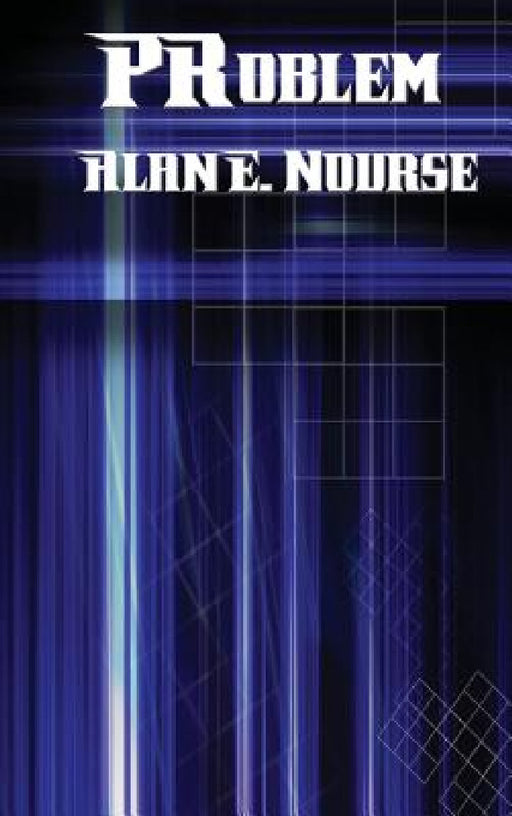Problem by Alan E. Nourse