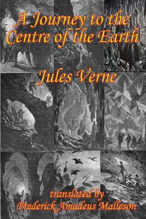 A Journey to the Centre of the Earth by Jules Verne, Frederick Amadeus Malleson