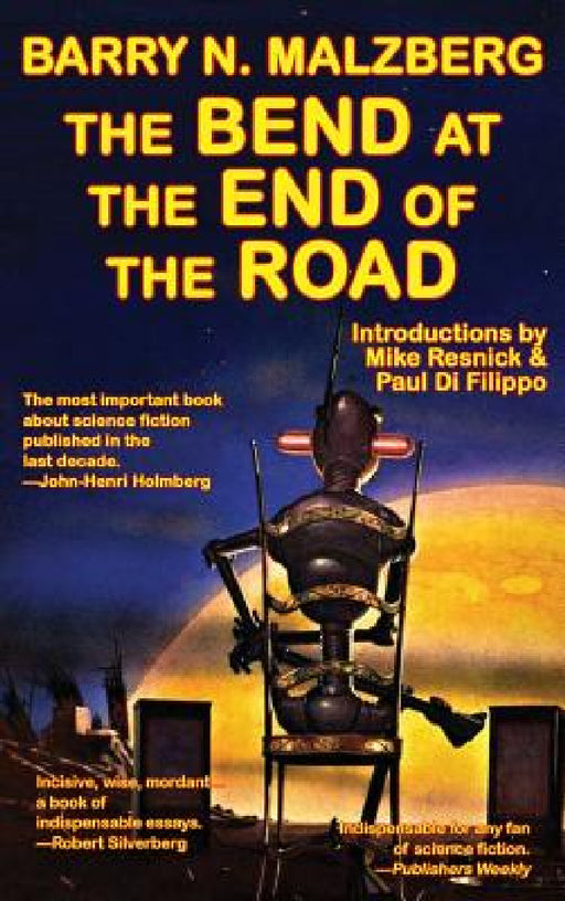 The Bend at the End of the Road by Barry N. Malzberg, Mike Resnick, Paul Di Filippo