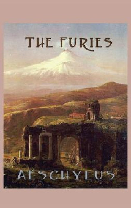 The Furies by Aeschylus Aeschylus