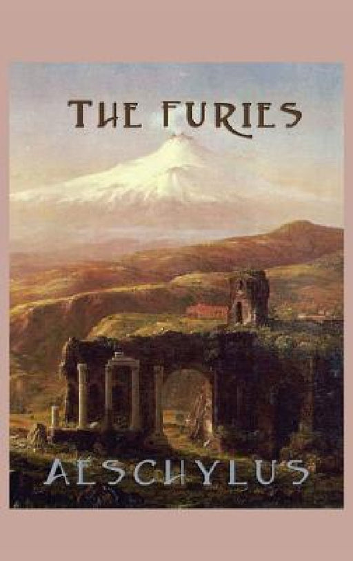 The Furies by Aeschylus Aeschylus