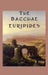 The Bacchae by Euripides