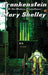 Frankenstein: Or the Modern Prometheus by Mary Shelley