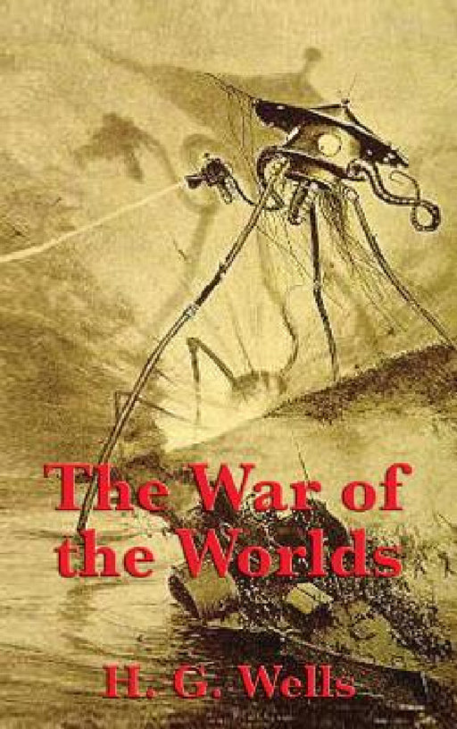 The War of the Worlds by H. G. Wells