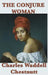 The Conjure Woman by Charles Waddell Chestnutt