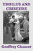 Troilus and Criseyde by Geoffrey Chaucer