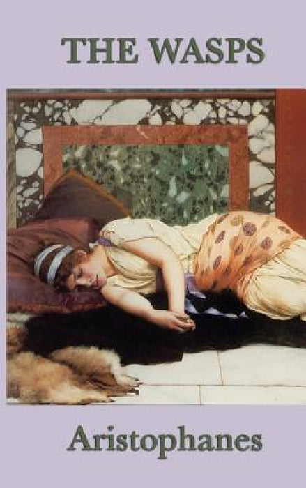 The Wasps by Aristophanes Aristophanes