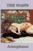 The Wasps by Aristophanes Aristophanes