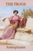 The Frogs by Aristophanes Aristophanes