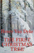The First Christmas Tree by Henry Van Dyke