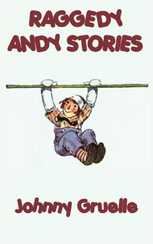 Raggedy Andy Stories by Johnny Gruelle
