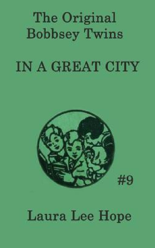 The Bobbsey Twins In a Great City by Laura Lee Hope