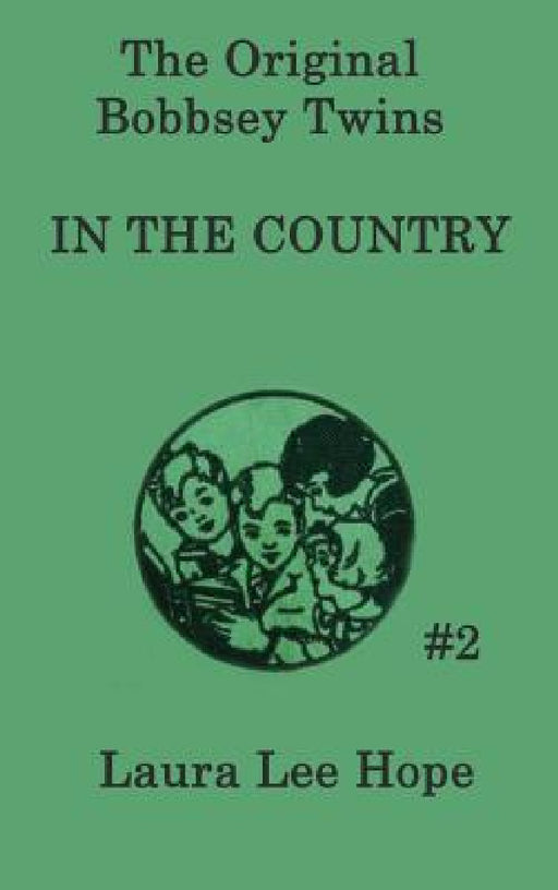 The Bobbsey Twins in the Country by Laura Lee Hope