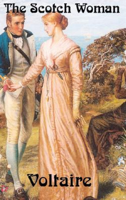 The Scotch Woman by Voltaire