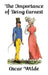 The Importance of Being Earnest: A Trivial Comedy for Serious People by Oscar Wilde