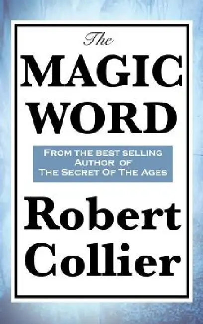 The Magic Word by Robert Collier