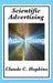 Scientific Advertising: Complete and Unabridged by Claude C. Hopkins