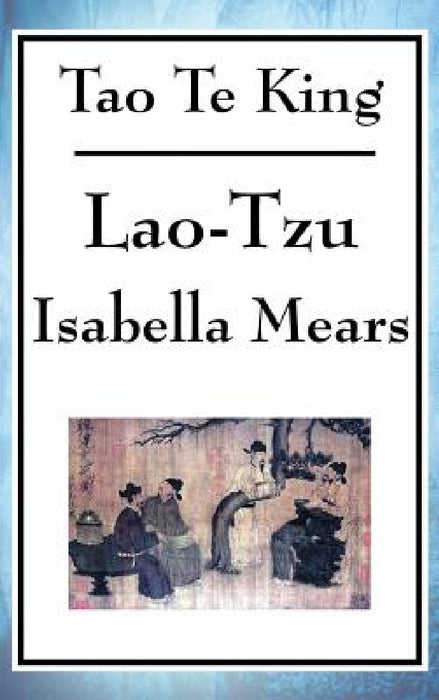 Tao Te King by Lao-Tzu