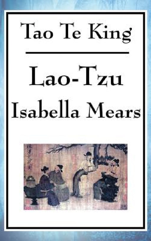 Tao Te King by Lao-Tzu