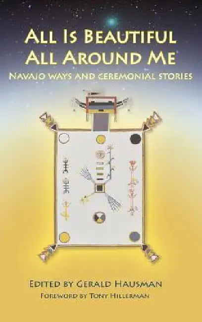 All Is Beautiful by Gerald Hausman, Tony Hillerman, Jay Degroat