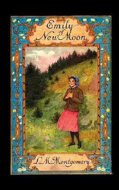 Emily of New Moon by Lucy Maud Montgomery