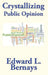 Crystallizing Public Opinion by Edward L. Bernays