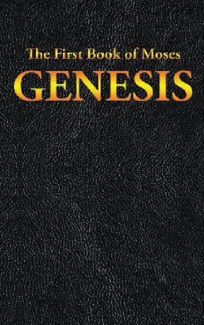 Genesis: The First Book of Moses by Moses