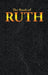 Ruth: The Book of by Ruth