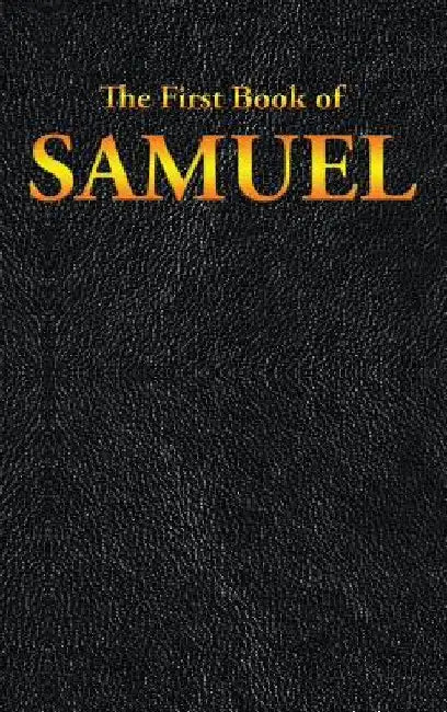 Samuel: The First Book of by Samuel