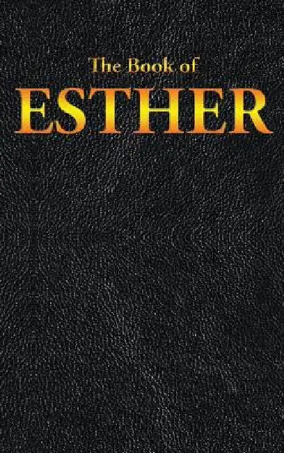 Esther: The Book of by King James