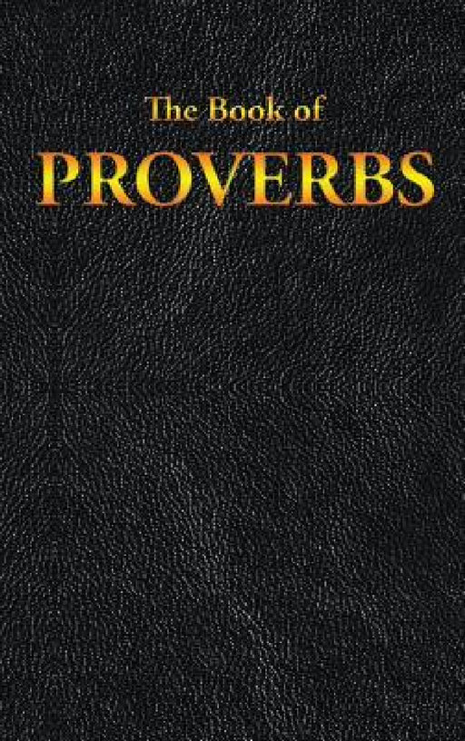 Proverbs: The Book of by King James