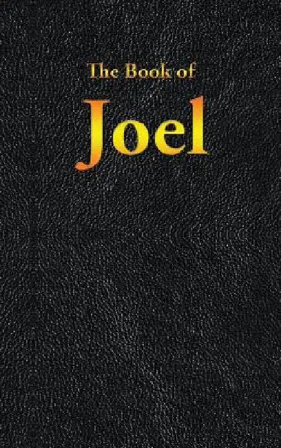 Joel: The Book of by King James