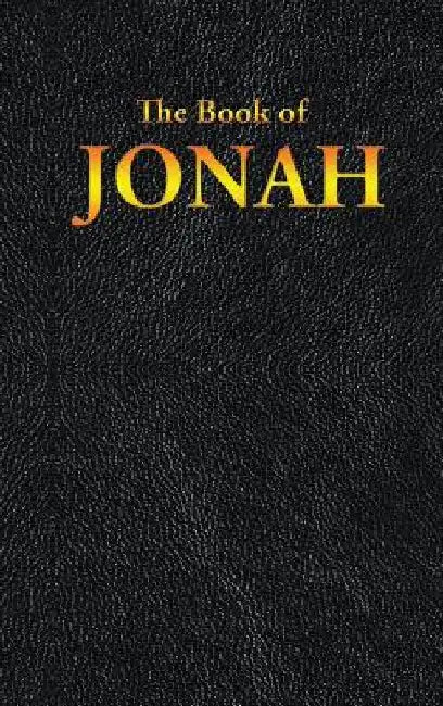 Jonah: The Book of by King James