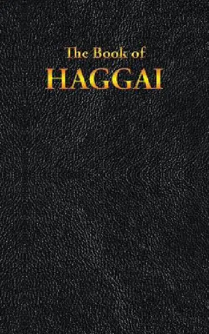 Haggai: The Book of by King James