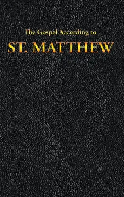 The Gospel According to ST. MATTHEW by King James