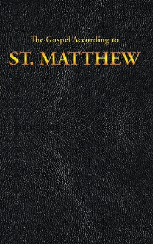 The Gospel According to ST. MATTHEW by King James