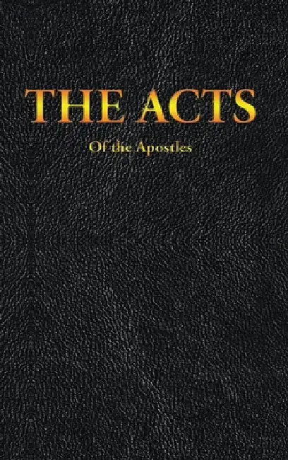 The Acts of the Apostles by King James