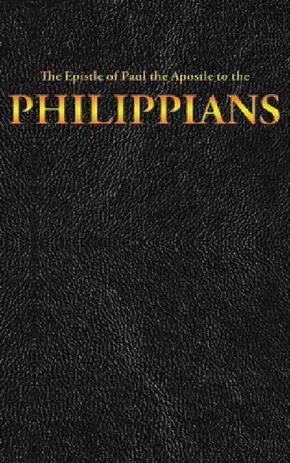 The Epistle of Paul the Apostle to the PHILIPPIANS by King James