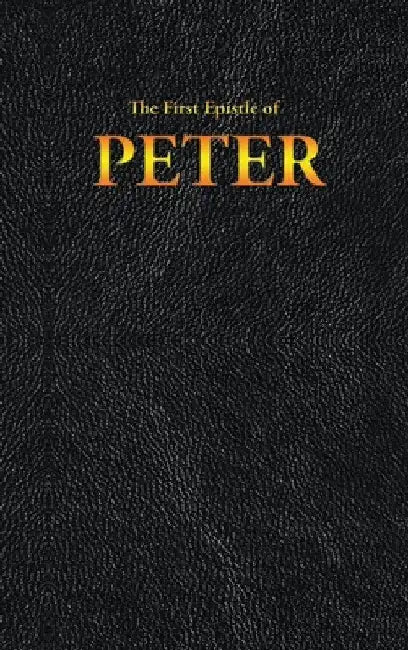 The First Epistle of PETER by King James