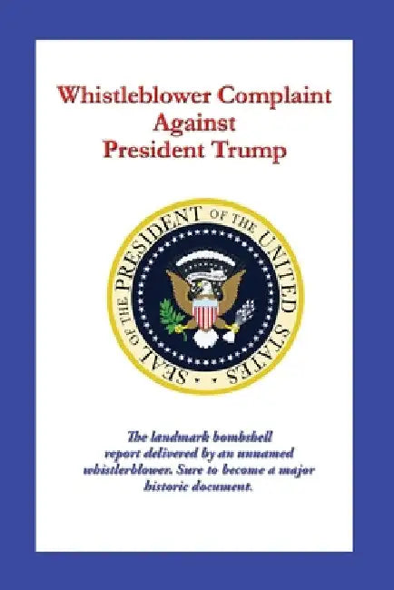 Whistleblower Complaint Against President Trump by Anonymous