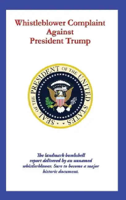 Whistleblower Complaint Against President Trump by Anonymous