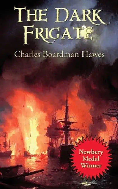 The Dark Frigate by Charles Boardman Hawes