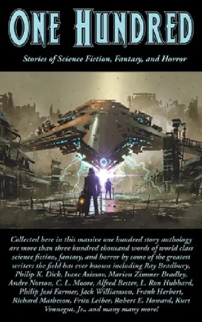 One Hundred: Stories of Science Fiction, Fantasy, and Horror by Philip K. Dick