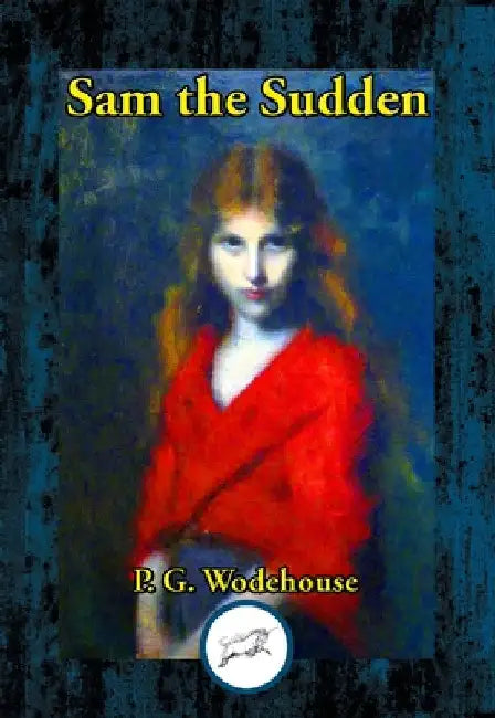 Sam the Sudden by P. G. Wodehouse