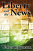 Liberty and the News by Walter Lippmann