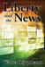 Liberty and the News by Walter Lippmann
