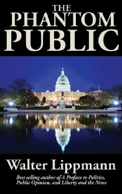 The Phantom Public by Walter Lippmann