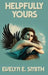Helpfully Yours by Evelyn E. Smith